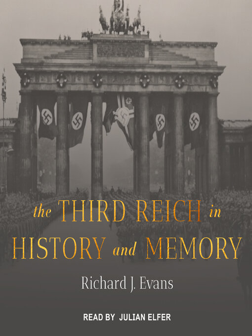Title details for The Third Reich in History and Memory by Richard J. Evans - Available